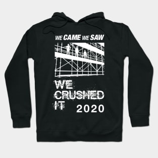 We Crushed IT Hoodie